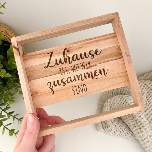 Holzrahmen "Zuhause ist, wo wir zusammen sind" - 16cm x 17,5cm